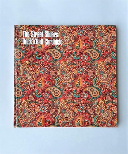THE STREET SLIDERS / ストリート・スライダーズ / The Street Sliders Rock’n’Roll Chronicle