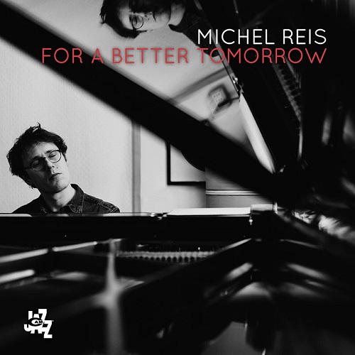 MICHEL REIS / ミシェル・レイス / For A Better Tomorrow