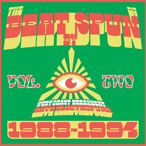 DJ SPUN  / BEAT BY SPUN - WEST COAST BREAKBEAT RAVE ELECTROFUNK 1988-1994 (VOLUME 2)