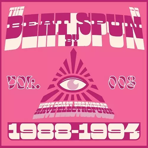 DJ SPUN  / BEAT BY SPUN - WEST COAST BREAKBEAT RAVE ELECTROFUNK 1988-1994 (VOLUME 3)