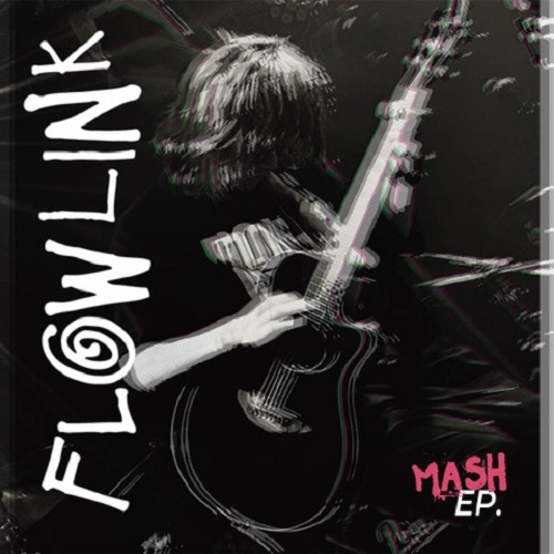 FLOWLINK / MASH EP.