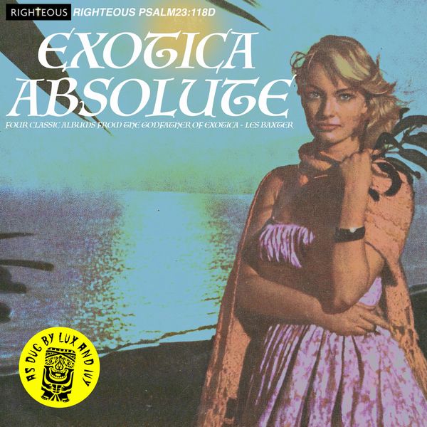 LES BAXTER / レス・バクスター / EXOTICA ABSOLUTE - FOUR CLASSIC ALBUMS FROM THE GODFATHER OF EXOTICA LES BAXTER 2CD