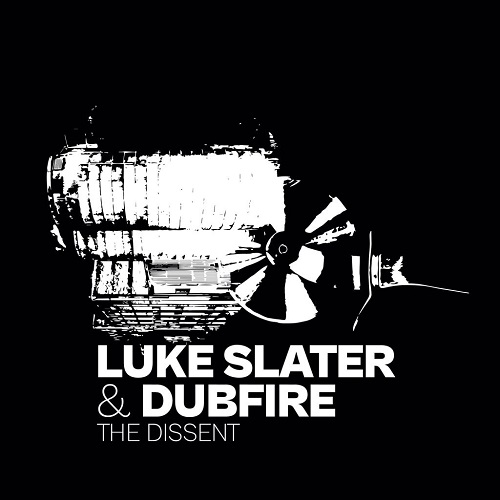 LUKE SLATER & DUBFIRE / DISSENT EP