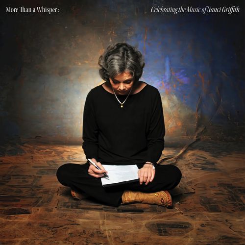VARIOUS ARTISTS / ヴァリアスアーティスツ / MORE THAN A WHISPER: CELEBRATING THE MUSIC OF NANCI GRIFFITH [CD]