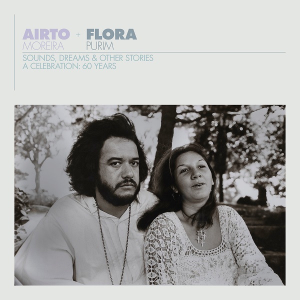 AIRTO MOREIRA & FLORA PURIM / アイアート・モレイラ&フローラ・プリン / AIRTO & FLORA - A CELEBRATION: 60 YEARS - SOUNDS, DREAMS & OTHER STORIES (IMPORT CD)(3CD)