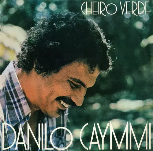 DANILO CAYMMI / ダニロ・カイーミ / CHEIRO VERDE (LP w/GATEFOLD COVER+POSTER+12P BOOKLET)