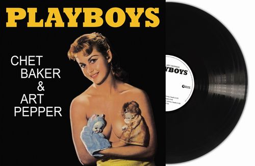 Playboys(LP/180G)/CHET BAKER & ART PEPPER/チェット・ベイカー 