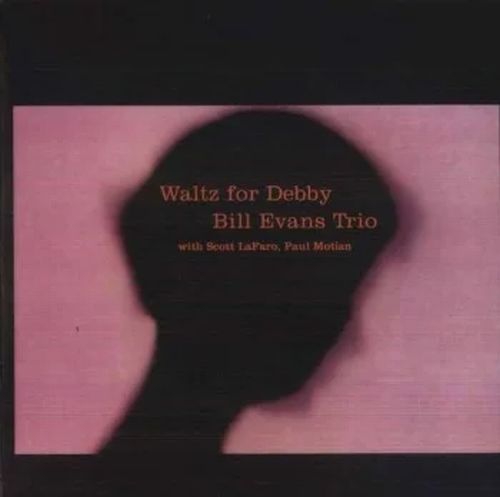 BILL EVANS / ビル・エヴァンス / Waltz For Debby(LP/180G)