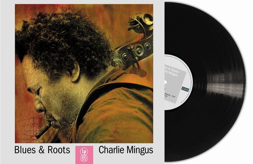 CHARLES MINGUS / チャールズ・ミンガス / Blues And Roots(LP/180G)