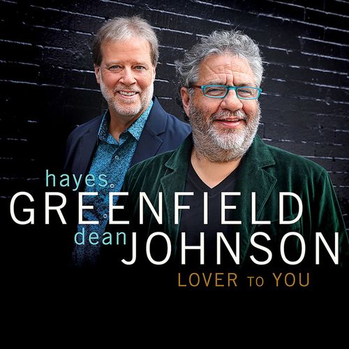 HAYES GREENFIELD & DEAN JOHNSON / ヘイズ・グリーンフィールド&ディーン・ジョンソン / Lover To You