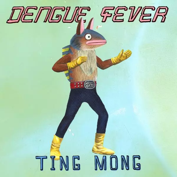 DENGUE FEVER / デング・フィーヴァー / TING MONG