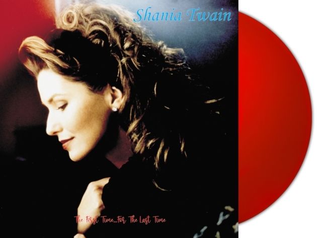 SHANIA TWAIN / シャナイア・トゥエイン / THE FIRST TIME FOR THE LAST TIME (RED VINYL)