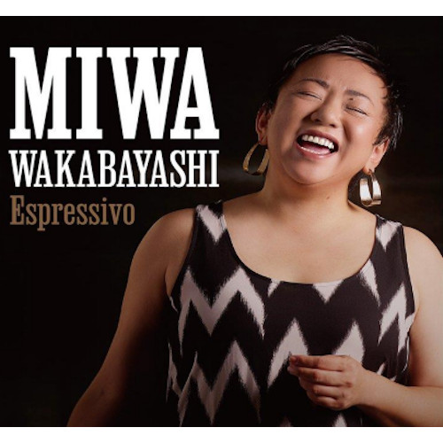 MIWA WAKABAYASHI / 若林みわ / Espressivo / エスプレッシーヴォ