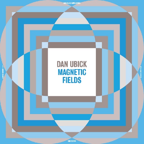 DAN UBICK / MAGNETIC FIELDS (LP)