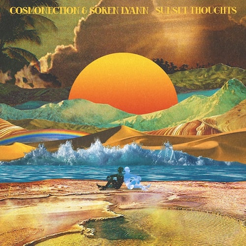 COSMONECTION & SOREN LYANN / SUNSET THOUGHTS