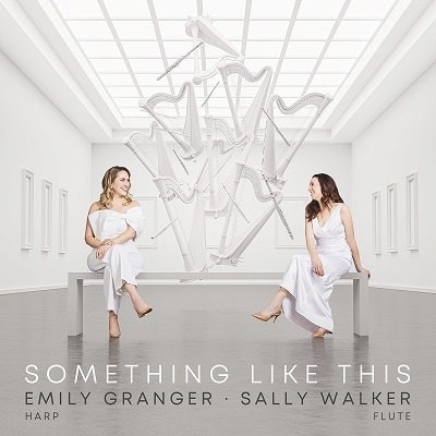 EMILY GRANGER / エミリー・グレインジャー / SOMETHING LIKE THIS - HARP&FLUTE WORKS