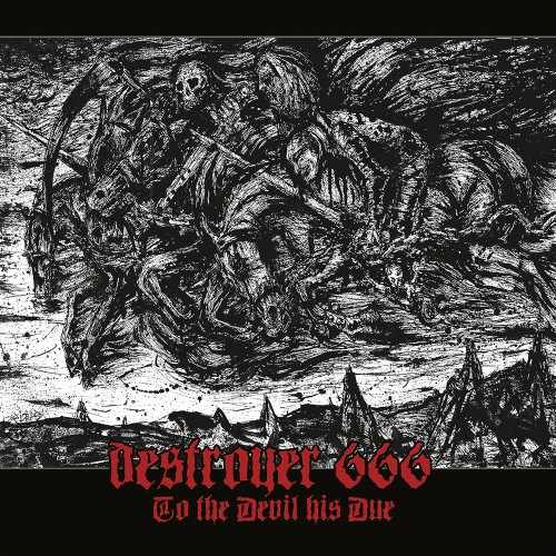DESTROYER 666 / TO THE DEVIL HIS DUE