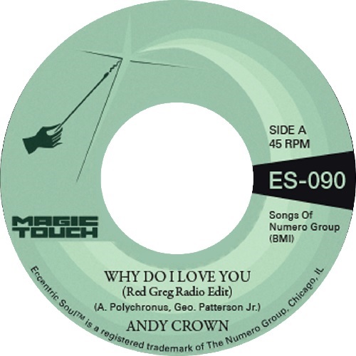 ANDY CROWN & MAGIC TOUCH / WHY DO I LOVE YOU (RED GREG EDIT) / WHY DO I LOVE YOU (INSTRUMENTAL) (COKE BOTTLE CLEAR VINYL) (7")