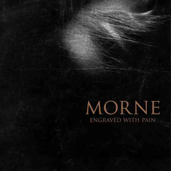 MORNE / ENGRAVED WITH PAIN