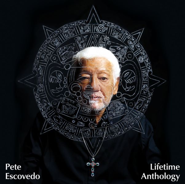 PETE ESCOVEDO / ピート・エスコベード / LIFETIME ANTHOLOGY