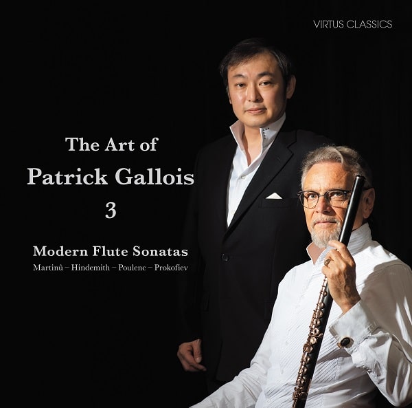 PATRICK GALLOIS / パトリック・ガロワ / パトリック・ガロワの芸術 3 -  近代フルート・ソナタ集