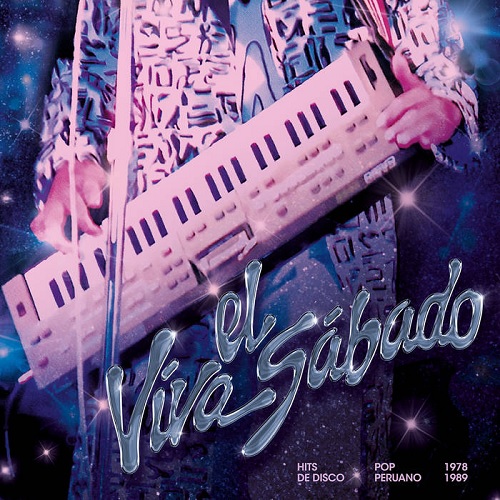 V.A. (VIVA EL SABADO) / オムニバス / VIVA EL SABADO: HITS DE DISCO POP PERUANO (1978-1989)