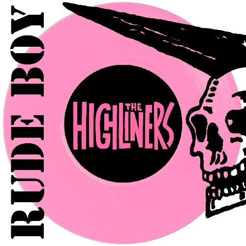 HIGHLINERS / ハイライナーズ / RUDE BOY (7")