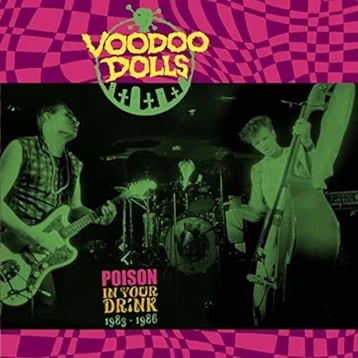 VOODOO DOLLS / POISON IN YOUR DRINK 1983-1986 (LP)