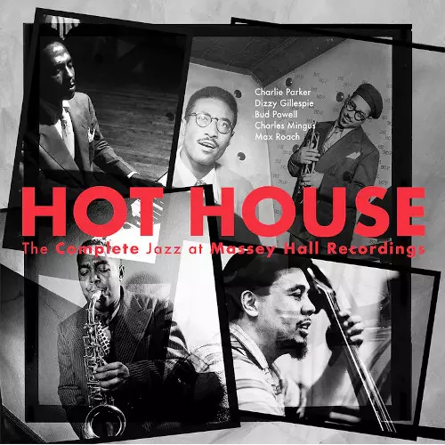 QUINTET(CHARLIE PARKER & CHARLES MINGUS & DIZZY GILLESPIE & BUD POWELL & MAX ROACH) / ザ・クインテット(チャーリー・パーカー&チャールズ・ミンガス&ディジー・ガレスピー&バド・パウエル&マックス・ローチ) / Hot House: The Complete Jazz At Massey Hall Recordings(2CD)