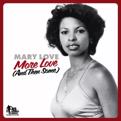 MARY LOVE / MORE LOVE (AND THEN SOME) (7")