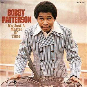 BOBBY PATTERSON / ボビー・パターソン / IT'S JUST A MATTER OF TIME