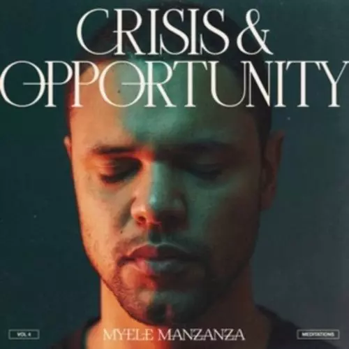 MYELE MANZANZA / マイエレ・マンザンザ / Crisis & Opportunity Vol.4: Meditations(LP)