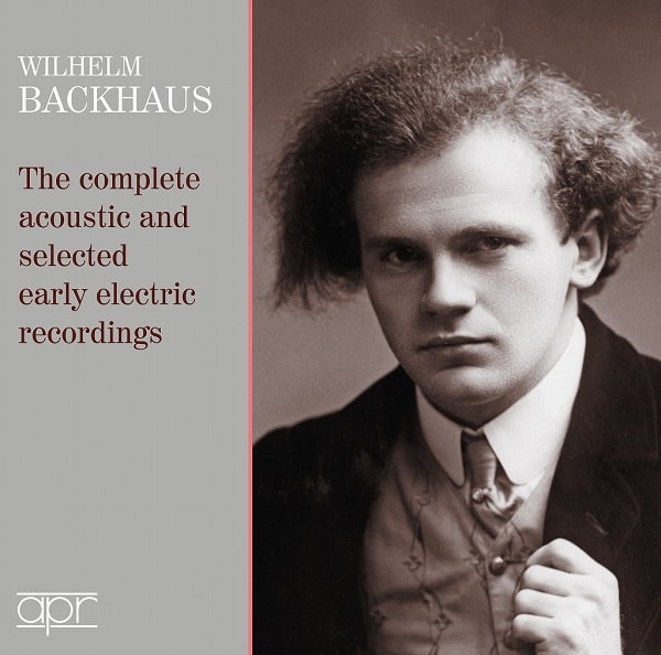 WILHELM BACKHAUS / ヴィルヘルム・バックハウス / THE COMPLETE ACOUSTIC&SELECTED EARLY ELECTRIC RECORDINGS