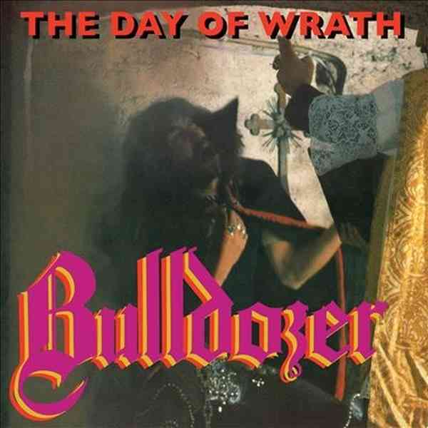 BULLDOZER / ブルドーザー / THE DAY OF WRATH