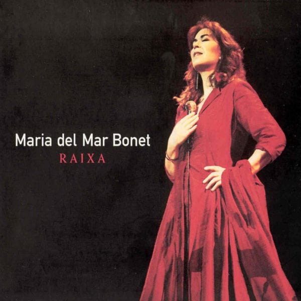 MARIA DEL MAR BONET / マリア・デル・マール・ボネット / RAIXA