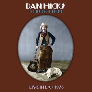 DAN HICKS / ダン・ヒックス / LIVE IN LA 1973