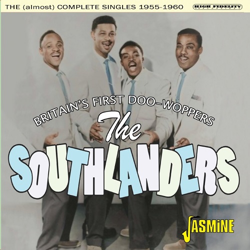 SOUTHLANDERS / BRITAIN'S FIRST DOO-WOPPERS THE (ALMOST) COMPLETE SINGLES 1955-1960 (CD-R)