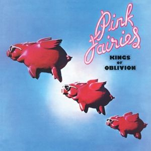 PINK FAIRIES / ピンク・フェアリーズ / KINGS OF OBLIVION (CLEAR PINK VINYL)