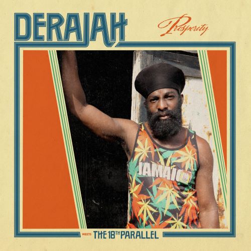 DERAJAH MEETS THE 18TH PARALLEL / PROSPERITY