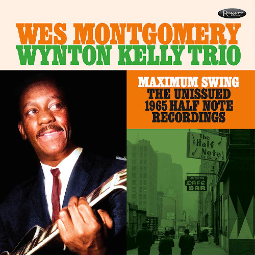 WES MONTGOMERY & WYNTON KELLY / ウェス・モンゴメリー&ウィントン・ケリー / MAXIMUM SWING: THE UNISSUED 1965 HALF NOTE RECORDINGS / マキシマム・スウイング(3LP/180g)