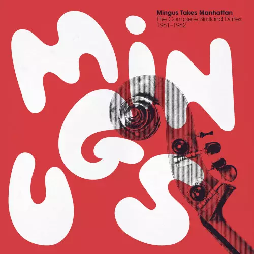 CHARLES MINGUS / チャールズ・ミンガス / Mingus Takes Manhattan - The Complete Birdland Dates: 1961-1962(4LPBOX/180g)