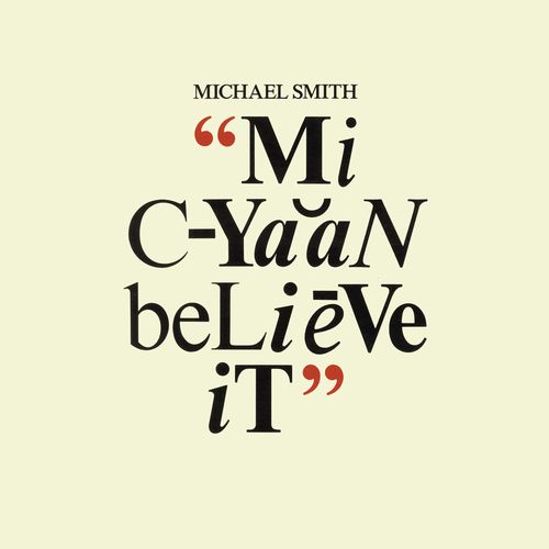 MICHAEL SMITH / MI CYAAN BELIEVE IT (LP)