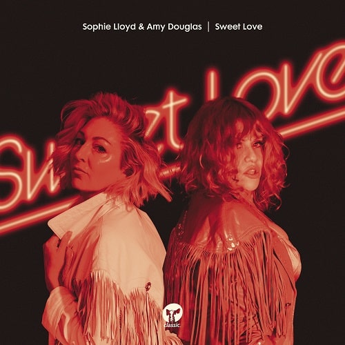 SWEET LOVE/SOPHIE LLOYD & AMY DOUGLAS/ソフィー・ロイド&エイミー