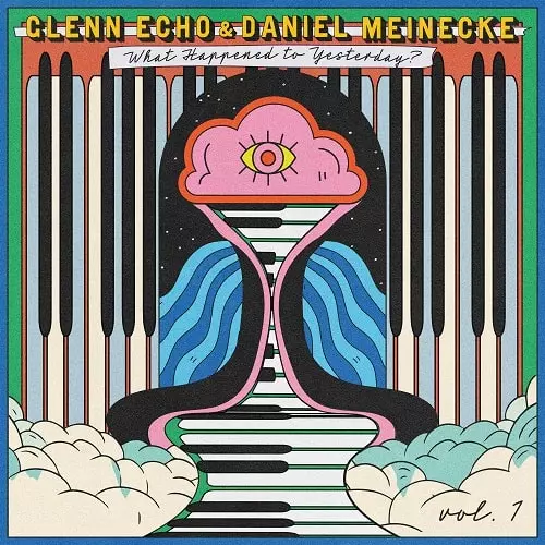 GLENN ECHO & DANIEL MEINECKE / グレン・エコー&ダニエル・マイネッケ / WHAT HAPPENED TO YESTERDAY VOL.1 (LP)