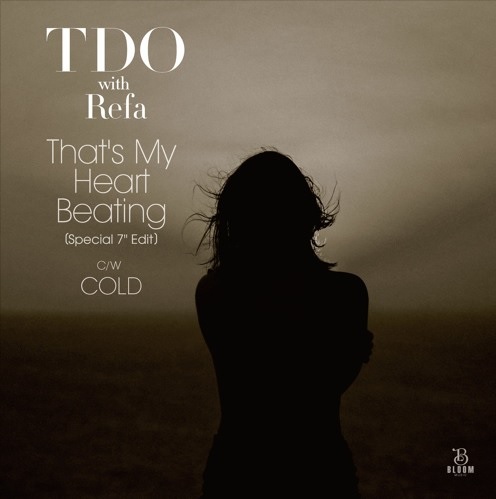 TDO with Refa / That's My Heart Beating/COLD