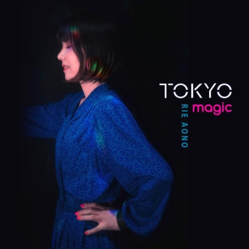RIE AONO / 青野りえ / TOKYO magic