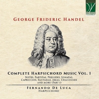 FERNANDO DE LUCA / フェルナンド・デ・ルーカ / HANDEL:COMPLETE HARPSICHORD MUSIC VOL.1