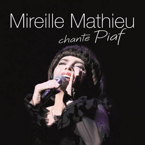 MIREILLE MATHIEU / ミレイユ・マチュー / MIREILLE MATHIEU CHANTE PIAF (2CD)