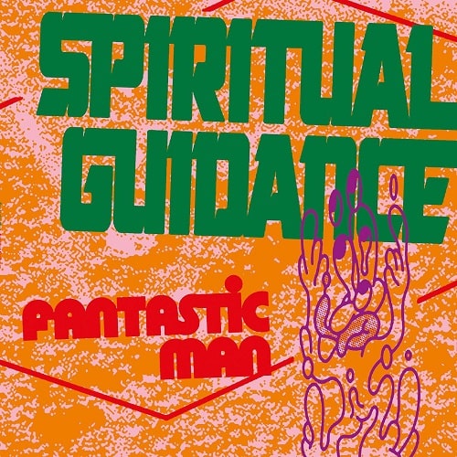 FANTASTIC MAN / ファンタスティック・マン / SPIRITUAL GUIDANCE