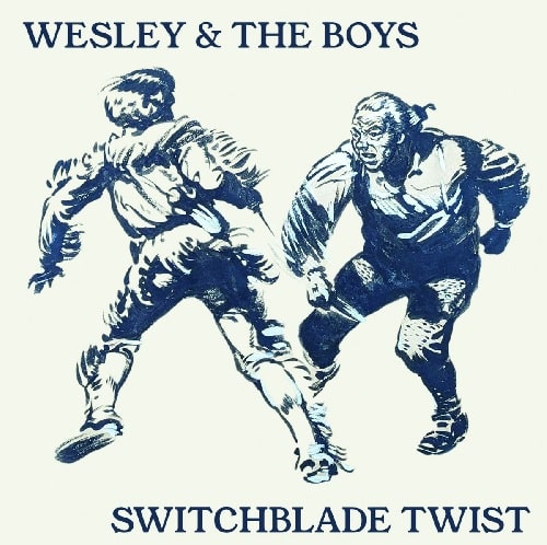 WESLEY & THE BOYS / SWITCHBLADE TWIST (7")